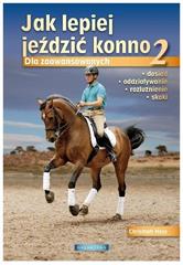 Jak lepiej jeździć konno cz.2 Dla zaawansowanych
